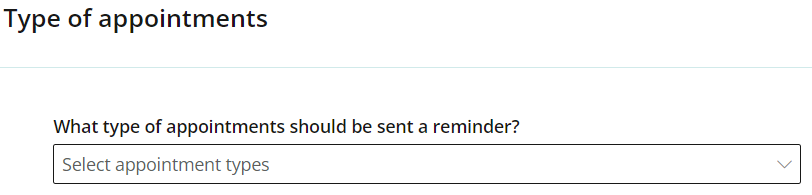 Indicate what types of appointments the appointment reminder is for.