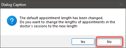 Alert asking if you wish to change the lengths of appointments for doctors' sessions