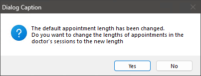 Alert asking if you wish to change the lengths of appointments for doctors' sessions